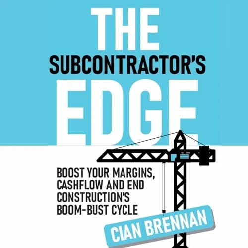 The Subcontractor’s Edge By Cian Brennan